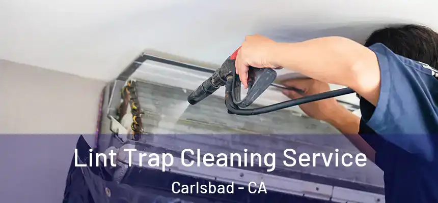  Lint Trap Cleaning Service Carlsbad - CA